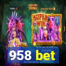 958 bet